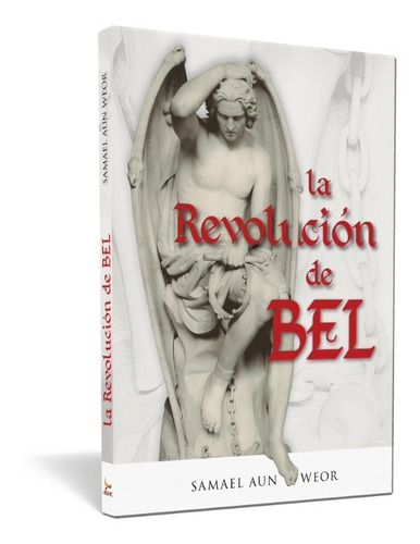 La Revolución De Bel Samael Aun Weor Gnosis