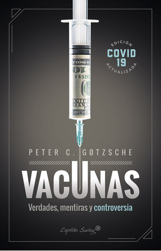 Vacunas Verdades Mentiras Y Controversias - Gøtzsche,peter