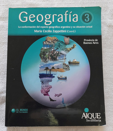 Geografía 3 - Aique Secundaria - El Mundo En Tus Manos