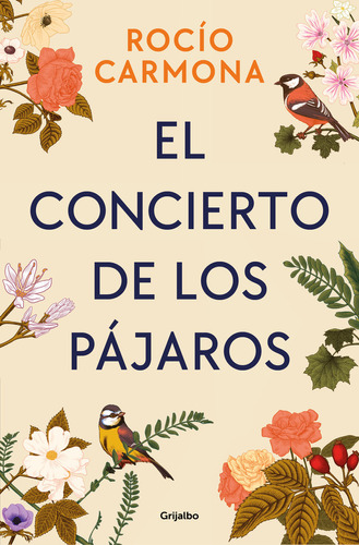 El Concierto De Los Pajaros, De Rocio Carmona. Editorial Grijalbo En Español