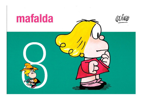 Mafalda - Volumen 8 - Quino - Ediciones De La Flor