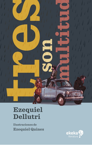 Tres Son Multitud - Ezequiel Dellutri