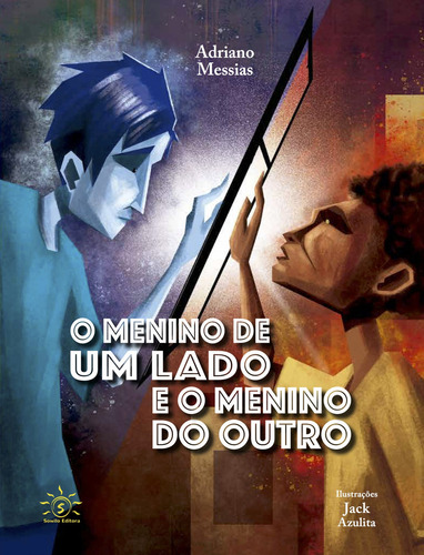 Menino De Um Lado e o Menino Do Outro, O, de Adriano Messias. Editora SOWILO EDITORA E DISTRIBUIDORA DE LIVROS, capa mole em português