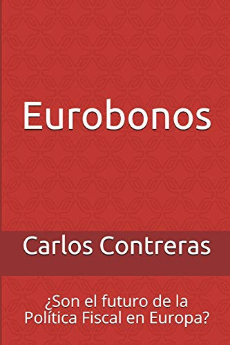 Eurobonos: ¿son El Futuro De La Politica Fiscal En Europa?