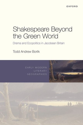 Libro Shakespeare Beyond The Green World: Drama And Ecopo...