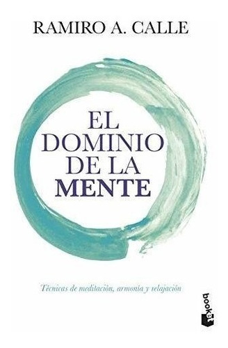 El Dominio De La Mente (prácticos Siglo Xxi)