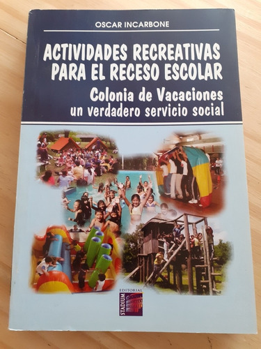 Actividades Recreativas Para El Receso Escolar O. Incarbone