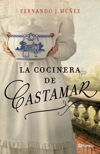 La Cocinera De Castamar - Fernando J. Muñez - Planeta Libro