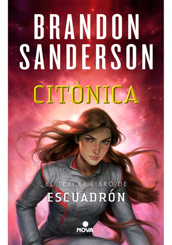 Citónica. Escuadrón 3. Brandon Sanderson, De Brandon Sanderson. Serie Brandon Sanderson Editorial Nova, Tapa Pasta Blanda, Edición 1 En Español