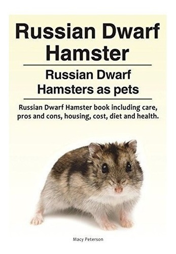 Russian Dwarf Hamster. Russian Dwarf Hamsters As Pets.. R...