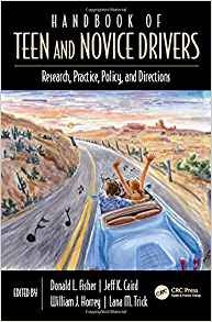 Handbook Of Teen And Novice Drivers Research, Practice, Poli