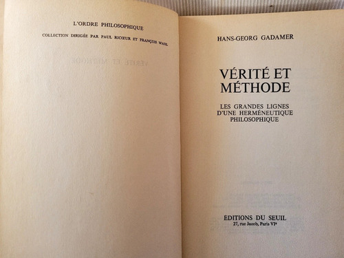 Verite Et Methode Hans Gadamer Lignes Hermeneutique Seuil