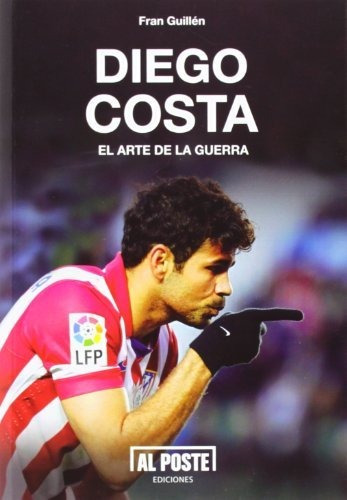 Libro Diego Costa El Arte De La Guerrade Fran Guillén