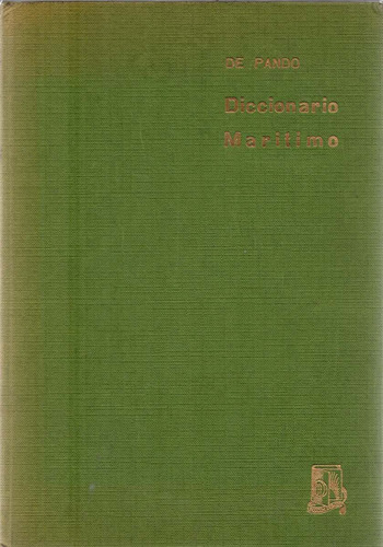 Diccionario Marítimo - José Luis De Pando - Dossat - 1956