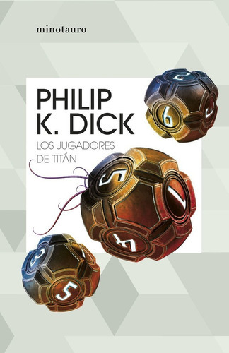 Los Jugadores De Titán, De Philip K. Dick. Editorial Minotauro, Tapa Blanda En Español