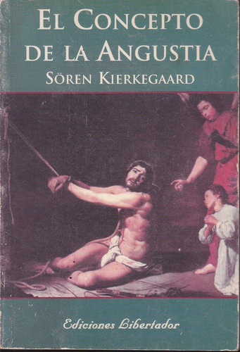 El Concepto De La Angustia. Kierkegaard