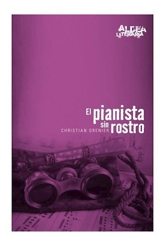 El Pianista Sin Rostro - Christian Grenier - Cántaro