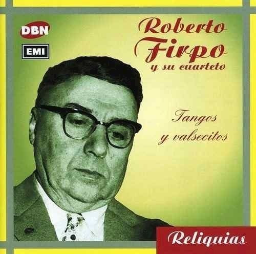 Tangos Y Valsesitos - Firpo Roberto (cd)