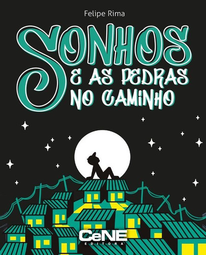 Sonhos e As Pedras No Caminho, de Felipe Rima. Editora CENE, capa mole em português