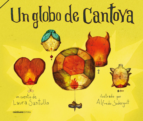 Un Globo De Cantoya.. - Laura Santullo