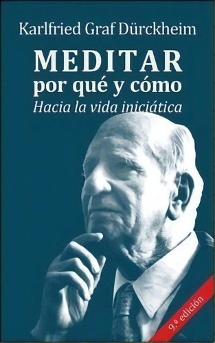 Meditar,por Que Y Como?, De Durckheim,karlfried. Editorial Mensajero En Español