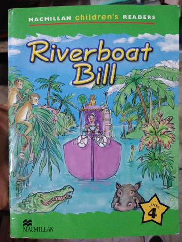 Riverboat Bill Level 4 Macmillan Childrens Readers