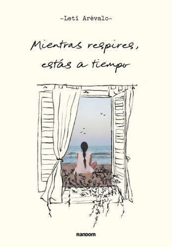 Mientras Respires Estas A Tiempo - Leticia Arevalo Conamor,