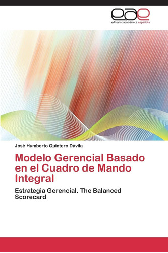 Libro: Modelo Gerencial Basado En El Cuadro De Mando Integra