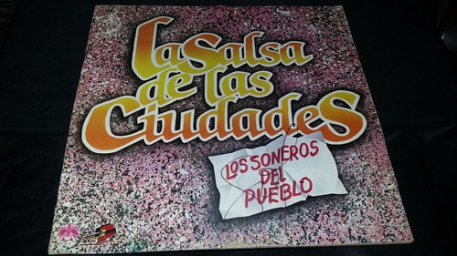 La Salsa De Las Ciudades Los Soneros Del Pueblo Lp Salsa