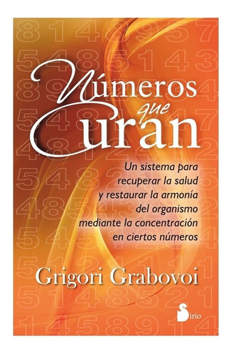 Libro Numeros Que Curan, De Grigori Grabovoi. Editorial Sirio, Tapa Blanda, Edición 1 En Español, 2022