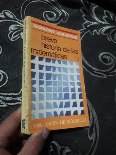 Libro Breve Historia De Las Matemáticas Egmont Colerus