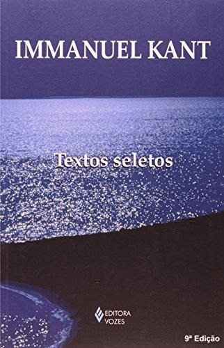 Immanuel Kant - Textos Seletos