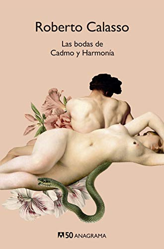 Las Bodas De Cadmo Y Harmonía - Roberto Calasso