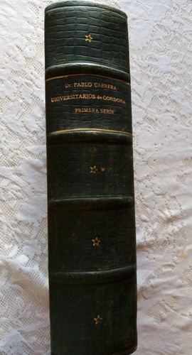 Universitarios De Cordoba. Libro Antiguo