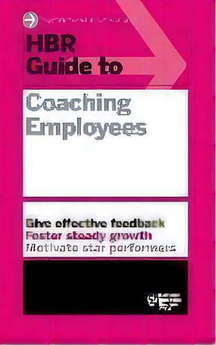 Hbr Guide To Coaching Employees (hbr Guide Series), De Harvard Business Review. Editorial Harvard Business Review Press, Tapa Dura En Inglés