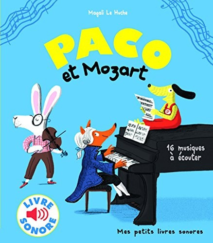 Livre Sonore - Paco Et Mozart  - Magali Le Huche