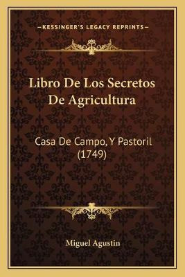 Libro Libro De Los Secretos De Agricultura - Miguel Agustin