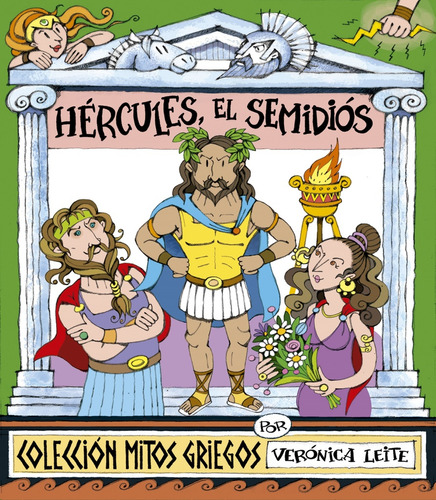 Hércules, El Semidios, De Verónica Leite. Editorial Rey Tatu, Tapa Blanda, Edición 1 En Español