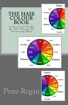 Comprar Book : The Hair Colour Book A Practical Guide To The Theory