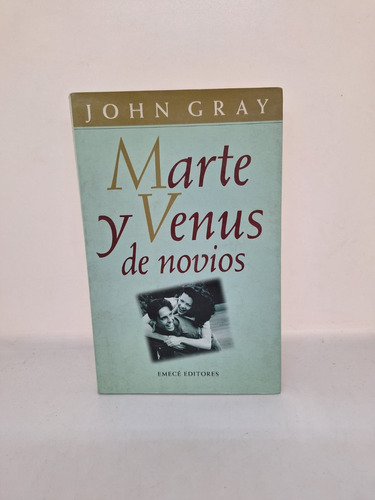 Marte Y Venus De Novios - John Gray - Emece - Usado