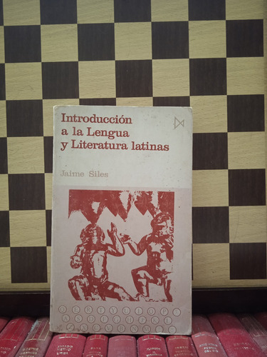 Introducción A La Lengua Y Leteratura Latinas-jaime Siles