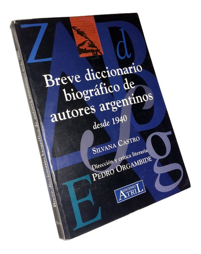 Breve Diccionario Biografico De Autores Argentinos