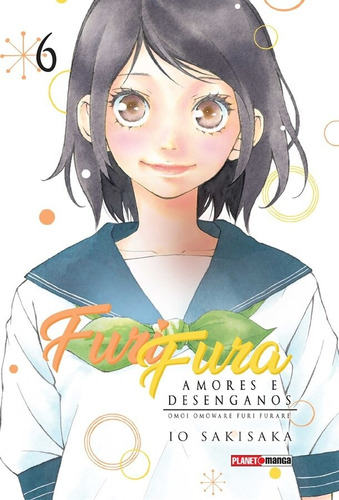 Furi Fura: Amores e Desenganos - 6, de Sakisaka, Io. Editora Panini Brasil LTDA, capa mole em português, 2020