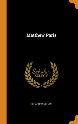 Libro Matthew Paris - Vaughan, Richard