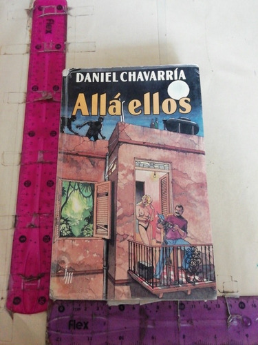 Allá Ellos Daniel Chavarria 