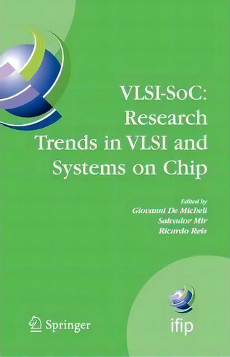 Vlsi-soc: Research Trends In Vlsi And Systems On Chip, De Giovanni De Micheli. Editorial Springer Verlag New York Inc, Tapa Blanda En Inglés