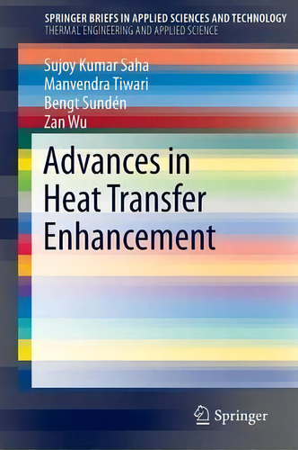 Advances In Heat Transfer Enhancement, De Sujoy Kumar Saha. Editorial Springer International Publishing Ag, Tapa Blanda En Inglés