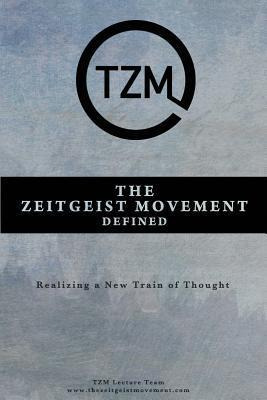 Libro Zeitgeist Movement Defined, The - Tzm Lecture Team