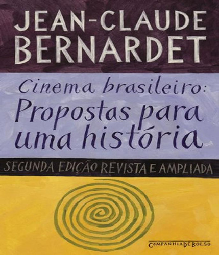 Livro Cinema Brasileiro: Propostas Para Uma Historia - B