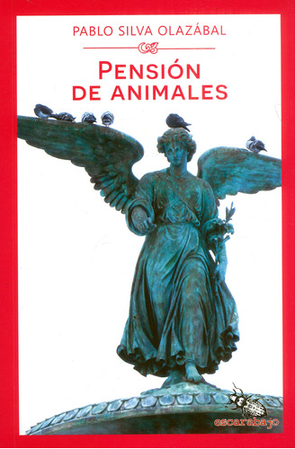 Pensión De Animales, De Pablo Silva Olazábal. Escarabajo Editorial, Tapa Blanda, Edición 2017 En Español